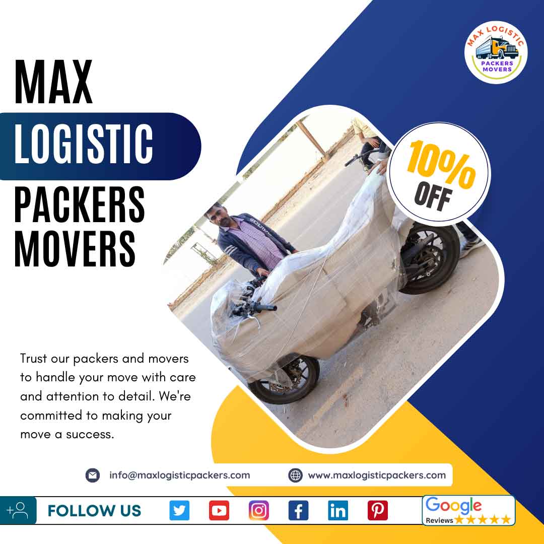 why Chosse Max Logistic Packers Movers